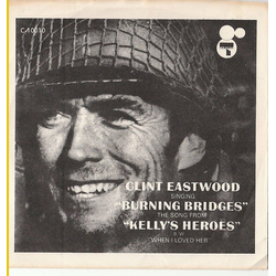 Clint Eastwood (2) Burning Bridges / When I Loved Her Vinyl 7" USED