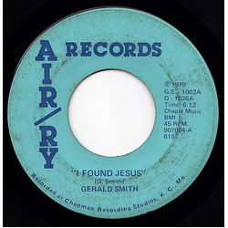 Gerald Smith (15) I Found Jesus Vinyl 7" USED