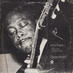 Jimmy Rogers / Little Walter / Muddy Waters Chicago Bound Vinyl LP USED