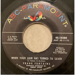 Frank Fontaine When Your Hair Has Turned To Silver Vinyl 7" USED