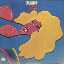 The Modern Jazz Quartet Plastic Dreams Vinyl LP USED