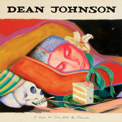 Dean Johnson (22) I Hope We Can Still Be Friends Vinyl LP USED