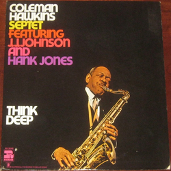 Coleman Hawkins Septet / J.J. Johnson / Hank Jones Think Deep Vinyl LP USED