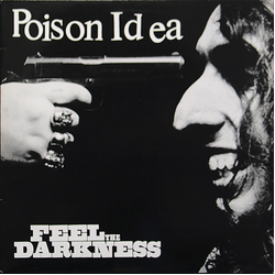 Poison Idea Feel The Darkness Vinyl LP USED