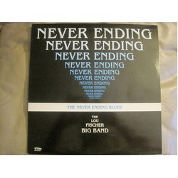The Lou Fischer Big Band The Never Ending Blues Vinyl LP USED