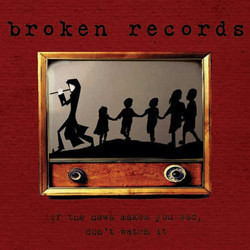 Broken Records If The News Makes You Sad, Don't Watch It Vinyl 7" USED