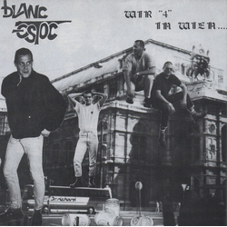 Blanc Estoc Wir 4 In Wien..... Vinyl 7" USED