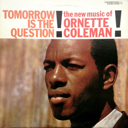 Ornette Coleman Tomorrow Is The Question! Vinyl LP USED
