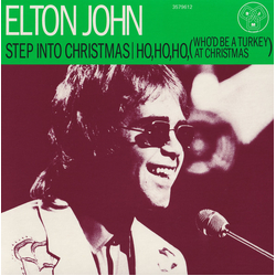 Elton John Step Into Christmas / Ho, Ho, Ho, (Who'd Be A Turkey At Christmas) Vinyl 7" USED