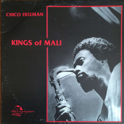 Chico Freeman Kings Of Mali Vinyl LP USED