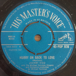 Johnny Kidd Hurry On Back To Love / I Want That Vinyl 7" USED