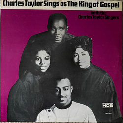 Charles Taylor (10) / The Charles Taylor Singers Charles Taylor Sings As The King Of Gospel With The Charles Taylor Singers Vinyl LP USED