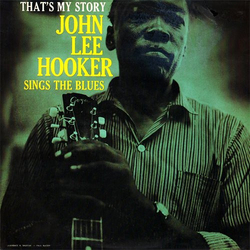 John Lee Hooker That's My Story John Lee Hooker Sings The Blues Vinyl LP USED