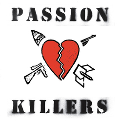 Passion Killers They Kill Our Passion With Their Hate And Wars Vinyl LP USED