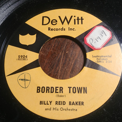 Billy Reid Baker And His Orchestra Border Town / Marrakech Vinyl 7" USED