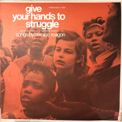Bernice Johnson Reagon Give Your Hands To Struggle: The Evolution Of A Freedom Fighter Vinyl LP USED