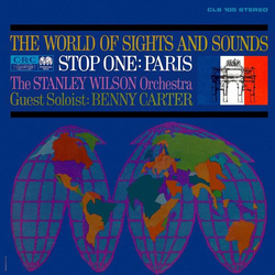 Stanley Wilson / Benny Carter The World Of Sights And Sounds Stop One: Paris Vinyl LP USED
