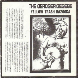 The Gerogerigegege Yellow Trash Bazooka Vinyl 7" USED