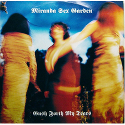 Miranda Sex Garden Gush Forth My Tears Vinyl 12" USED