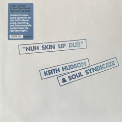 Keith Hudson / The Soul Syndicate Nuh Skin Up Dub Vinyl LP USED