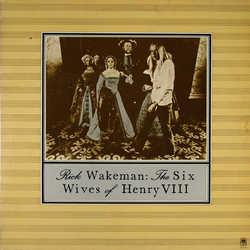 Rick Wakeman The Six Wives Of Henry VIII Vinyl LP USED