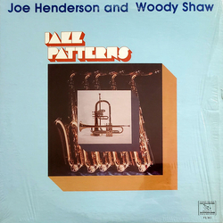 Joe Henderson / Woody Shaw Jazz Patterns Vinyl LP USED