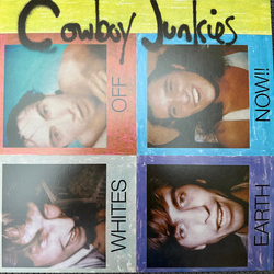 Cowboy Junkies Whites Off Earth Now!! Vinyl LP USED