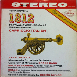 Pyotr Ilyich Tchaikovsky / Antal Dorati / Minneapolis Symphony Orchestra / University Of Minnesota Brass Band / Deems Taylor 1812 Festival Overture, O