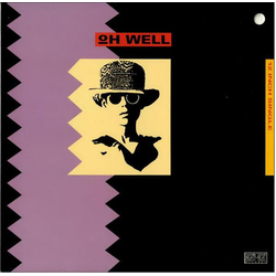 Oh Well Oh Well Vinyl 12" USED
