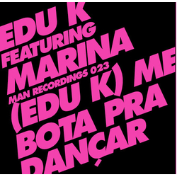 Edu K / Marina Vello (Edu K) Me Bota Pra Dançar Vinyl 12" USED