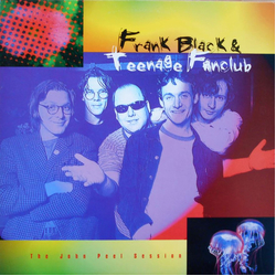 Frank Black / Teenage Fanclub The John Peel Session Vinyl 12" USED