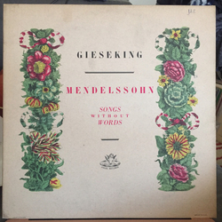 Felix Mendelssohn-Bartholdy / Walter Gieseking Songs Without Words Vinyl LP USED