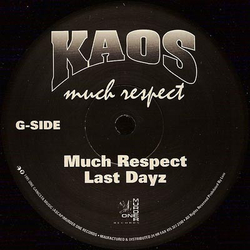 Kaos (16) Much Respect / Last Dayz Vinyl 12" USED
