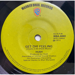 Hush (7) Get The Feeling Vinyl 7" USED