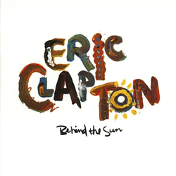 Eric Clapton Behind The Sun Vinyl LP USED