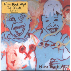 Nine Black Alps Just Friends Vinyl 7" USED