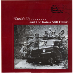 Back Road Travelers Creek's Up And The Rain's Still Fallin' Vinyl LP USED