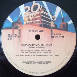 Cut Glass Without Your Love Vinyl 12" USED