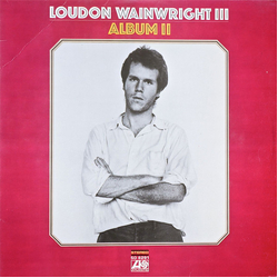 Loudon Wainwright III Album II Vinyl LP USED