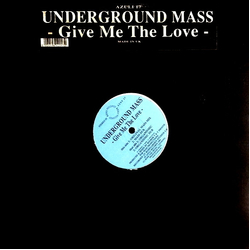 Underground Mass Give Me The Love Vinyl 12" USED