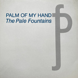 The Pale Fountains Palm Of My Hand Vinyl 12" USED