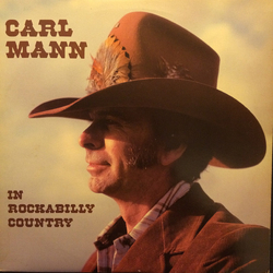 Carl Mann In Rockabilly Country Vinyl LP USED