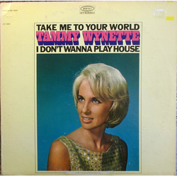 Tammy Wynette Take Me To Your World / I Don't Wanna Play House Vinyl LP USED