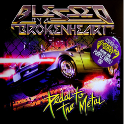 Blessed By A Broken Heart Pedal To The Metal Vinyl LP USED
