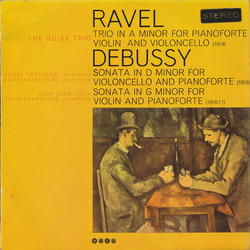 Maurice Ravel / Claude Debussy / Boise Trio Ravel Trio In A Minor For Pianoforte And Violoncello (1914) / Debussy Sonata In D Minor For Violoncello An