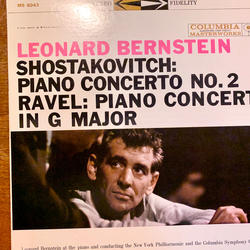 Leonard Bernstein / Dmitri Shostakovich / Maurice Ravel / New York Philharmonic / Columbia Symphony Orchestra Piano Concerto No. 2 / Piano Concerto In