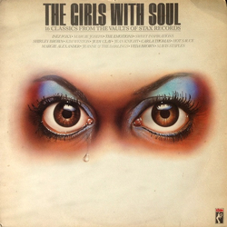 Various The Girls With Soul: 16 Classics From The Vaults Of Stax Records Vinyl LP USED