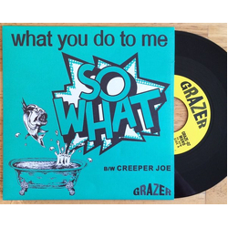 So What (10) What You Do To Me Vinyl 7" USED