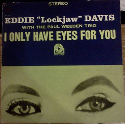 Eddie "Lockjaw" Davis / The Paul Weeden Trio I Only Have Eyes For You Vinyl LP USED