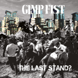 Gimp Fist The Last Stand? Vinyl LP USED